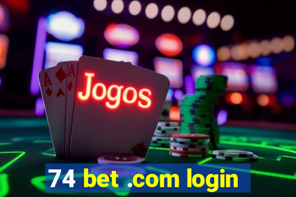 74 bet .com login