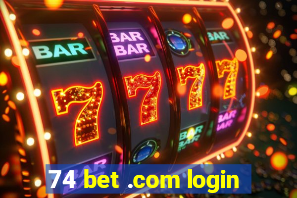 74 bet .com login