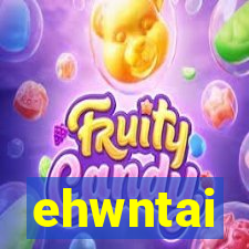 ehwntai