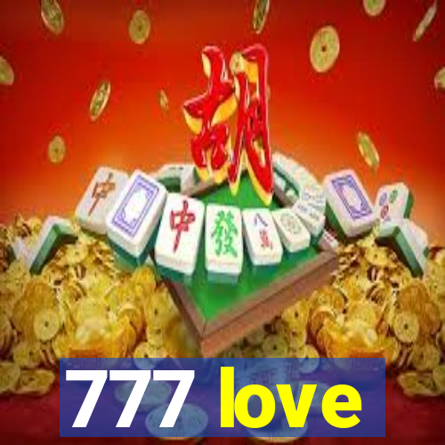 777 love