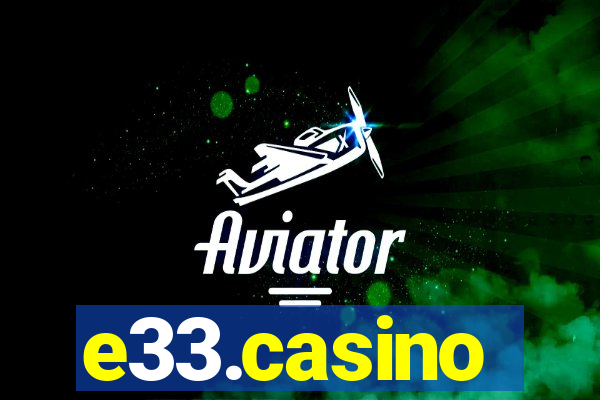 e33.casino