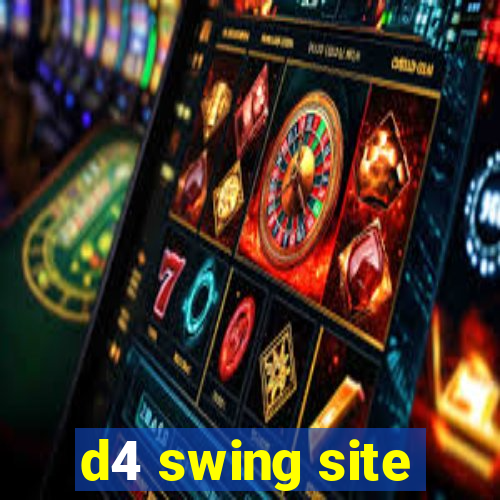 d4 swing site