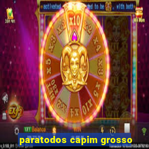 paratodos capim grosso