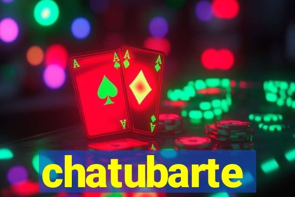 chatubarte