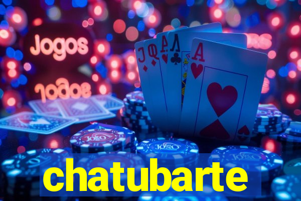 chatubarte