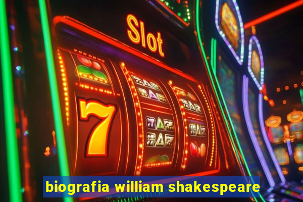 biografia william shakespeare