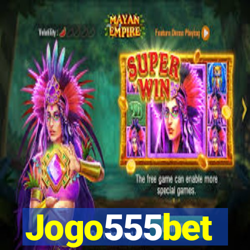 Jogo555bet