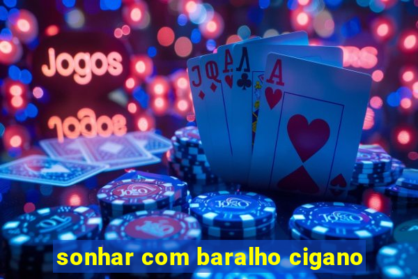 sonhar com baralho cigano