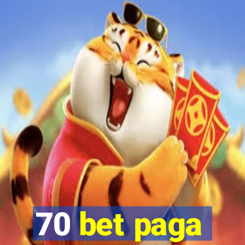 70 bet paga