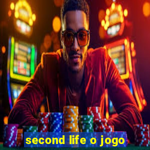 second life o jogo