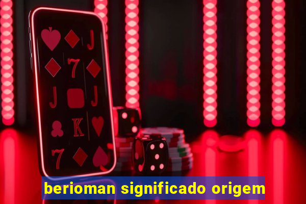 berioman significado origem