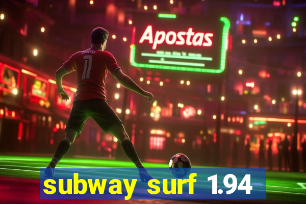 subway surf 1.94