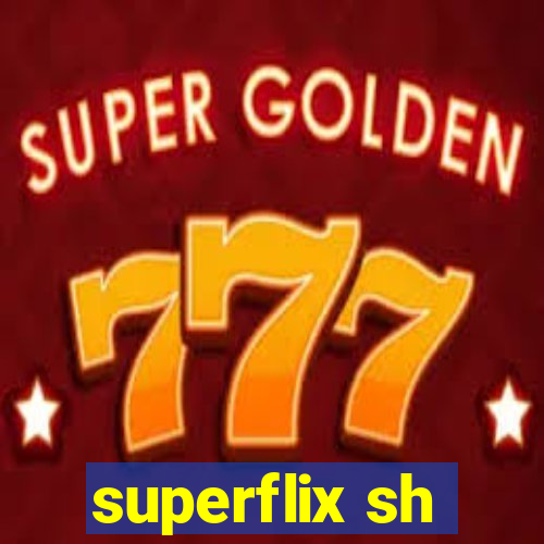 superflix sh