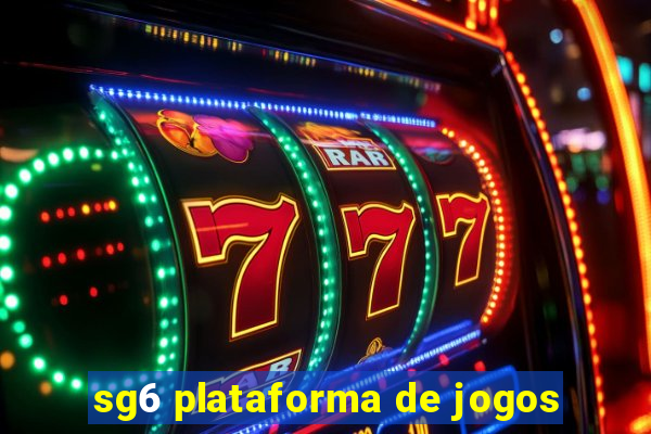 sg6 plataforma de jogos