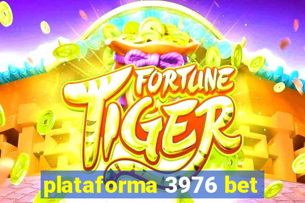 plataforma 3976 bet