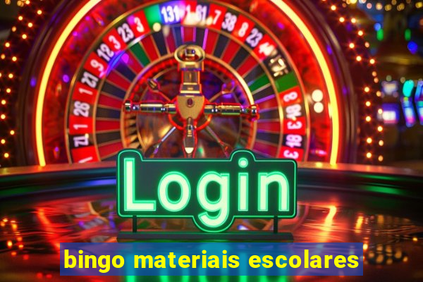 bingo materiais escolares