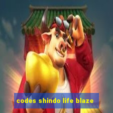 codes shindo life blaze