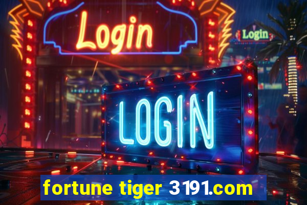 fortune tiger 3191.com