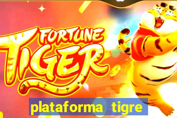 plataforma tigre pagando no cadastro