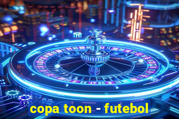 copa toon - futebol