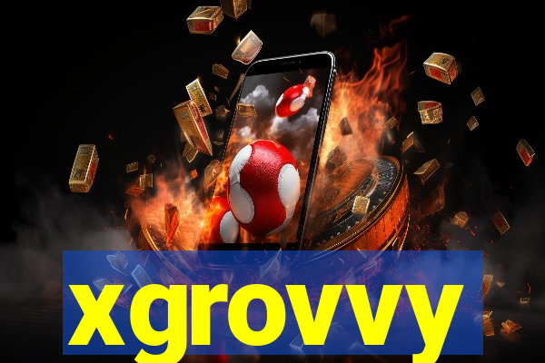 xgrovvy