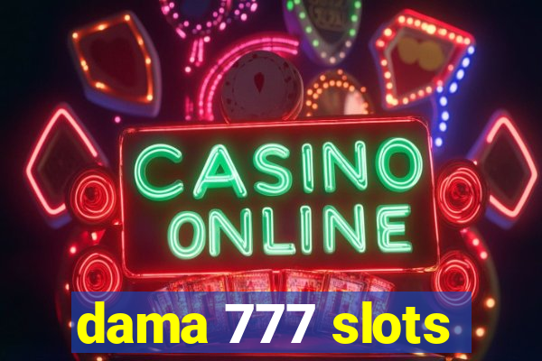 dama 777 slots