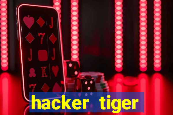 hacker tiger fortune gratis