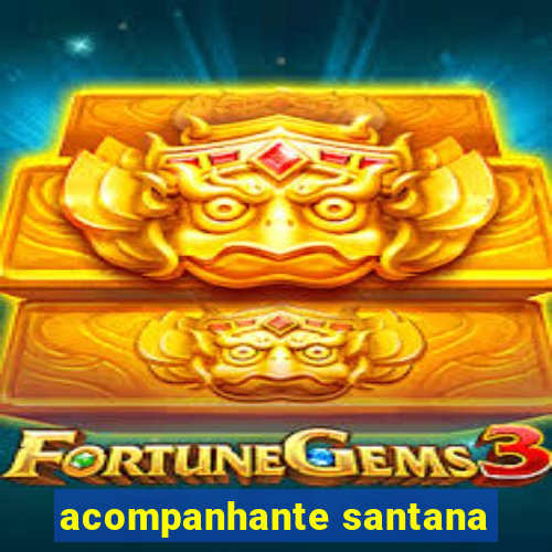 acompanhante santana