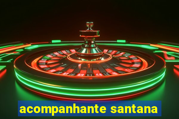 acompanhante santana