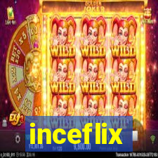 inceflix