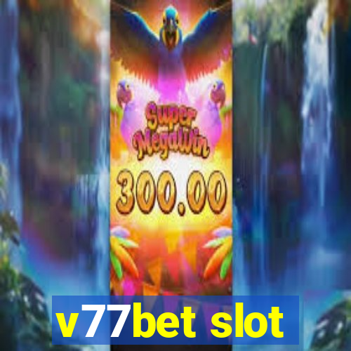 v77bet slot