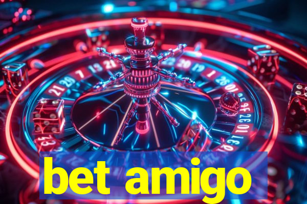 bet amigo