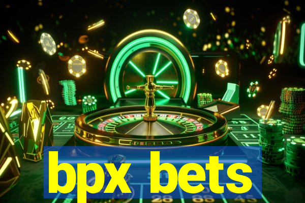 bpx bets