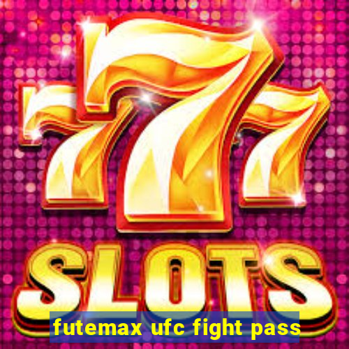 futemax ufc fight pass