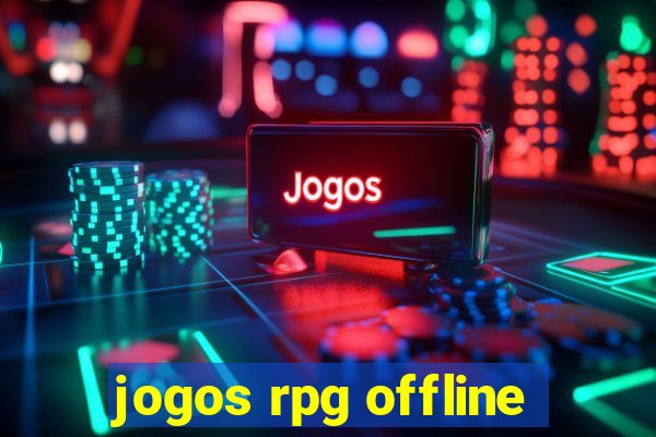 jogos rpg offline