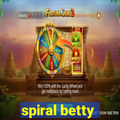 spiral betty