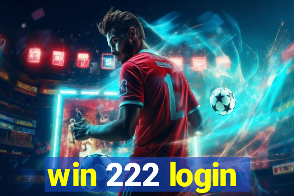 win 222 login