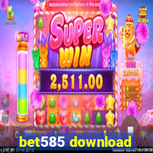 bet585 download