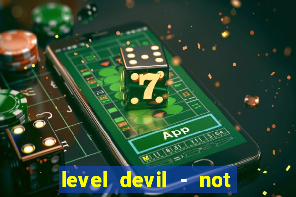 level devil - not a troll game