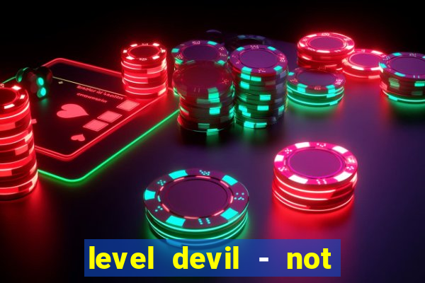 level devil - not a troll game