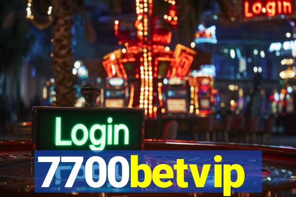 7700betvip