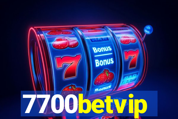 7700betvip