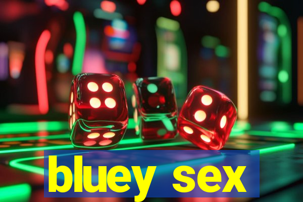 bluey sex