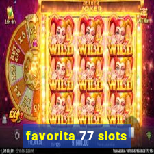 favorita 77 slots