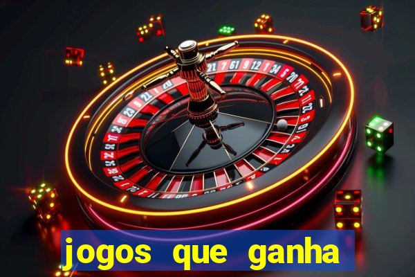 jogos que ganha dinheiro gratuito