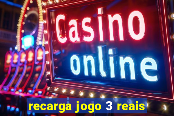 recarga jogo 3 reais