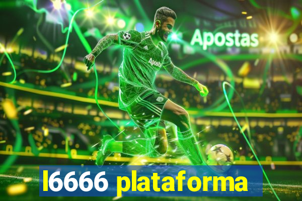 l6666 plataforma