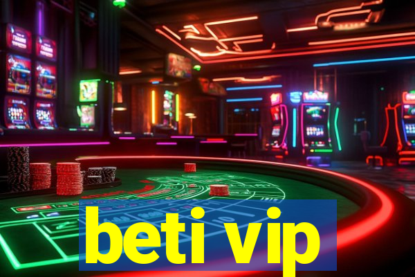 beti vip