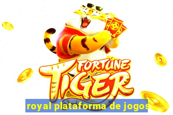 royal plataforma de jogos