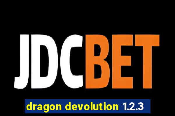 dragon devolution 1.2.3